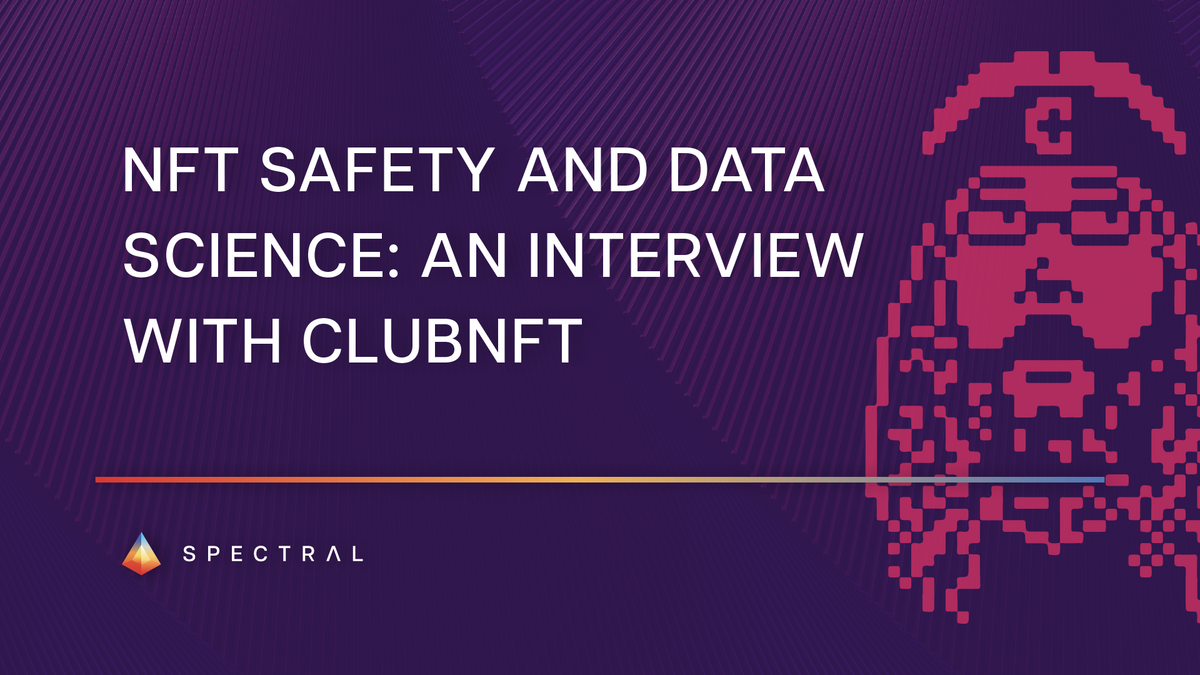 NFT Safety and Data Science: An Interview with ClubNFT