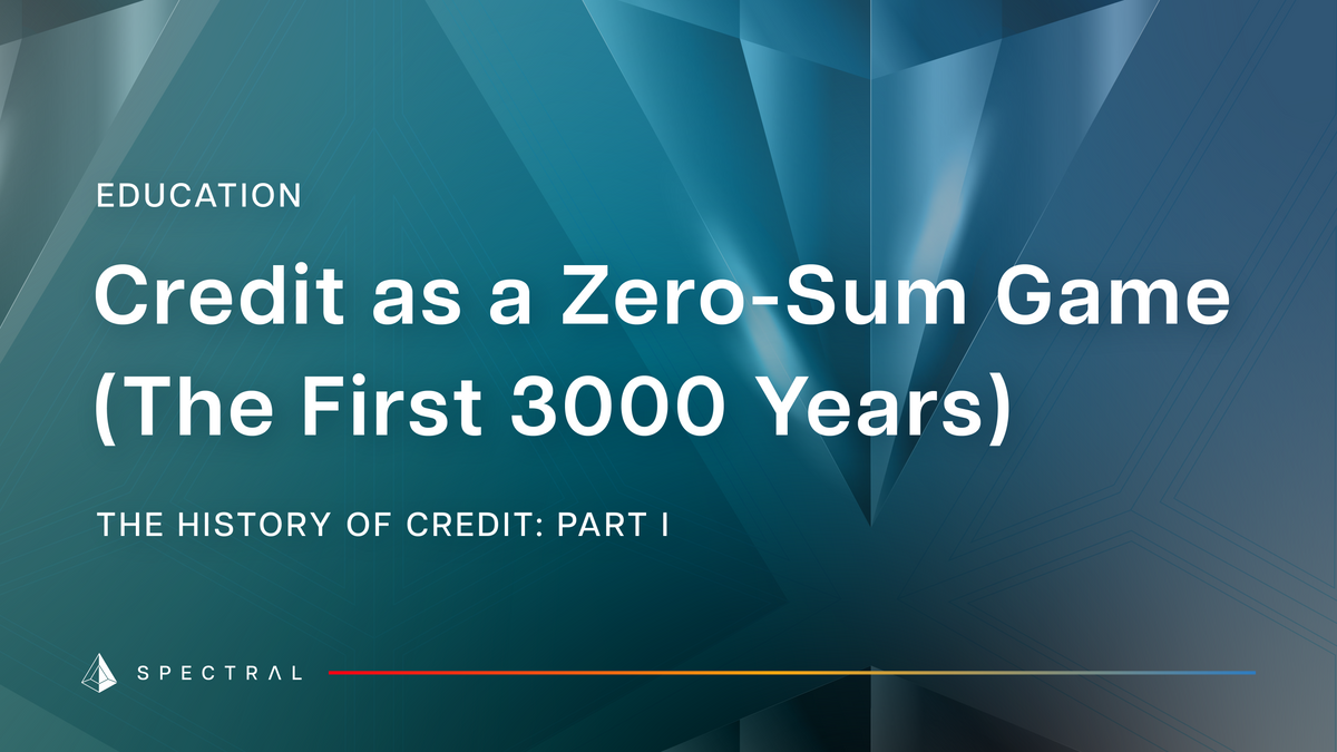 Credit as a Zero-Sum Game (The First 3000 Years)