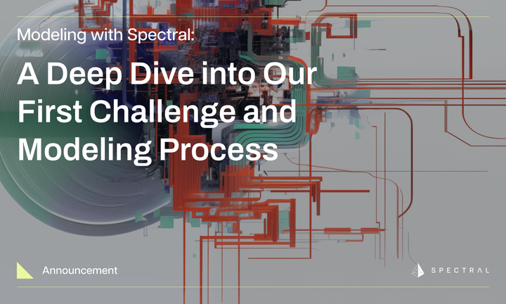 Modeling with Spectral: A Deep Dive into Our First Challenge and Modeling Process