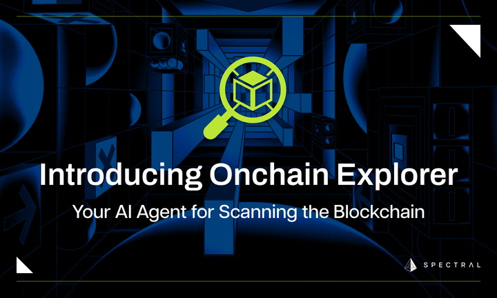 Introducing Onchain Explorer - your AI agent for scanning the blockchain!
