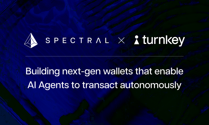 Spectral Labs and Turnkey Collaboration: Redefining Agentic Wallet Experiences